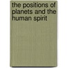 The Positions of Planets and the Human Spirit by Siegfried Schiemenz