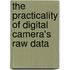 The Practicality Of Digital Camera's Raw Data