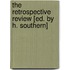 The Retrospective Review [Ed. by H. Southern]