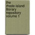 The Rhode-Island Literary Repository Volume 1