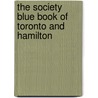 The Society Blue Book of Toronto and Hamilton door Onbekend