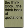 The Think Book...The Think Book Of Quotations door Leviticus Fordham