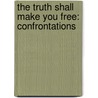 The Truth Shall Make You Free: Confrontations door Gustavo Gutiérrez