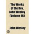 The Works Of The Rev. John Wesley (Volume 16)