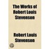 The Works of Robert Louis Stevenson Volume 13