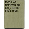 Todos Los Hombres Del Sha / All The Sha's Men door Stephen Kinzer
