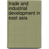 Trade and Industrial Development in East Asia door Peter Chow