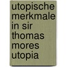 Utopische Merkmale in Sir Thomas Mores Utopia door Julia Klewin