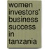 Women Investors' Business Success In Tanzania