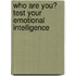 Who are You? Test Your Emotional Intelligence