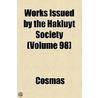 Works Issued by the Hakluyt Society Volume 98 door Cosmas