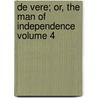 de Vere; Or, the Man of Independence Volume 4 door Robert Plumer Ward