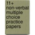 11+ Non-Verbal Multiple Choice Practice Papers