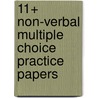 11+ Non-Verbal Multiple Choice Practice Papers door Eleven Plus Exams