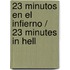 23 Minutos en el infierno / 23 Minutes In Hell