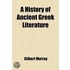 A History of Ancient Greek Literature Volume 7