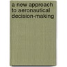 A New Approach to Aeronautical Decision-Making by United States Government