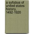 A Syllabus of United States History, 1492-1920
