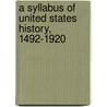 A Syllabus of United States History, 1492-1920 door Homer C. Hockett