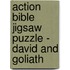 Action Bible Jigsaw Puzzle - David and Goliath