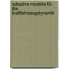 Adaptive Modelle für die Kraftfahrzeugdynamik by Henning Holzmann