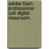 Adobe Flash Professional Cs6 Digital Classroom