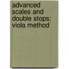 Advanced Scales and Double Stops: Viola Method door Mogill Leonard