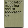 Air Pollution Modeling And Its Application Xiv door Sven-Erik Gryning