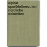 Alpine Sportkletterrouten Nördliche Dolomiten by Armin Oberhollenzer