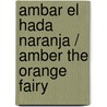Ambar El Hada Naranja / Amber The Orange Fairy door Mr Daisy Meadows