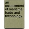 An Assessment of Maritime Trade and Technology door United States Government