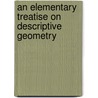 An Elementary Treatise on Descriptive Geometry door John Fry Heather