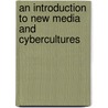 An Introduction to New Media and Cybercultures door Pramod Nayar