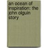 An Ocean Of Inspiration: The John Olguin Story