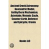 Ancient Greek Astronomy: Antikythera Mechanism door Books Llc