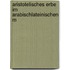 Aristotelisches Erbe Im Arabischlateinischen M