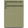 Aristotelisches Erbe Im Arabischlateinischen M by A. Zimmermann