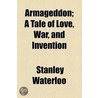 Armageddon; A Tale Of Love, War, And Invention door Stanley Waterloo