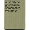 Ausf Hrliche Griechische Sprachlehre, Volume 2 door Philipp Buttmann