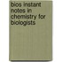 Bios Instant Notes In Chemistry For Biologists