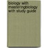 Biology With Masteringbiology With Study Guide