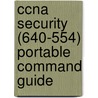 Ccna Security (640-554) Portable Command Guide by Bob Vachon