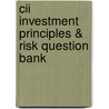 Cii Investment Principles & Risk Question Bank by Bpp Learning Media
