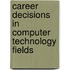 Career Decisions in Computer Technology Fields