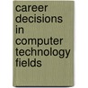 Career Decisions in Computer Technology Fields door Judy Moody
