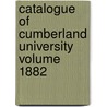 Catalogue of Cumberland University Volume 1882 door Cumberland Univ