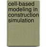 Cell-based Modeling in Construction Simulation door Hong Pang
