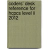 Coders' Desk Reference For Hcpcs Level Ii 2012 by Not Available