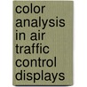 Color Analysis in Air Traffic Control Displays by United States Government