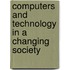 Computers And Technology In A Changing Society